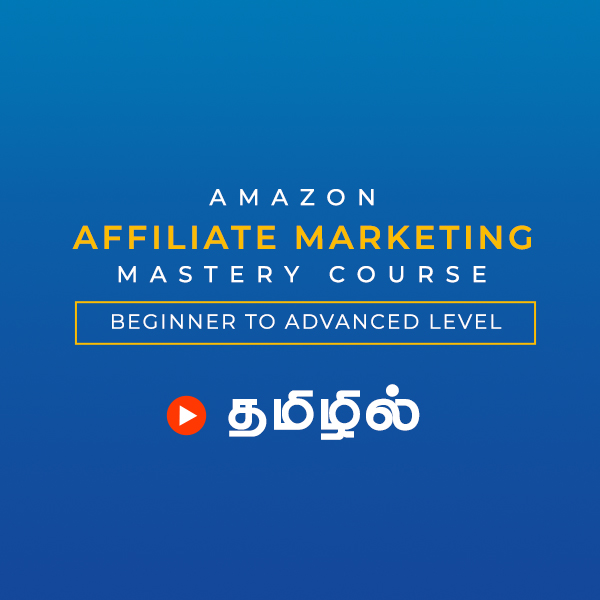 Amazon Affiliate Marketing Mastery Course in Tamil