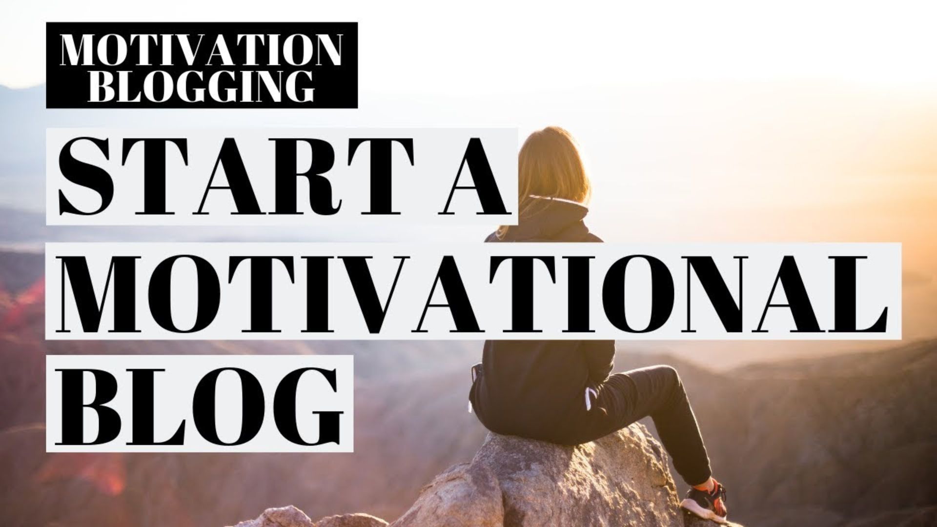 How to Start a Self-Motivation Blog in 2024?