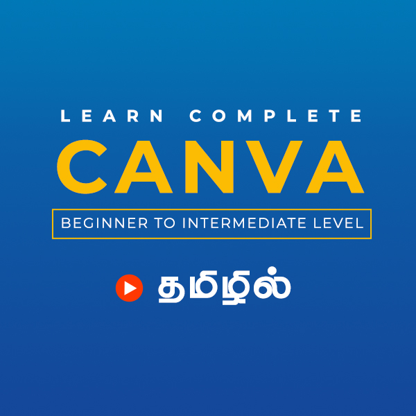 Canva Tutorial in Tamil: Master the Art of Design and Multimedia – Free of Charge!